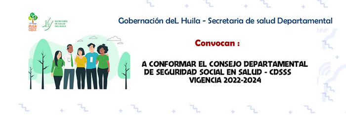 La Secretaría de salud departamental, Convoca a las personas y entidades interesadas en conformar el Consejo Departamental de Seguridad Social en Salud 2022-2024